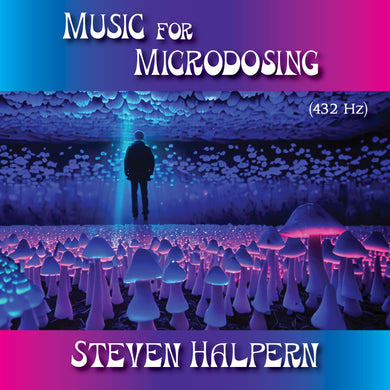 MUSIC FOR MICRODOSING (432 Hz)