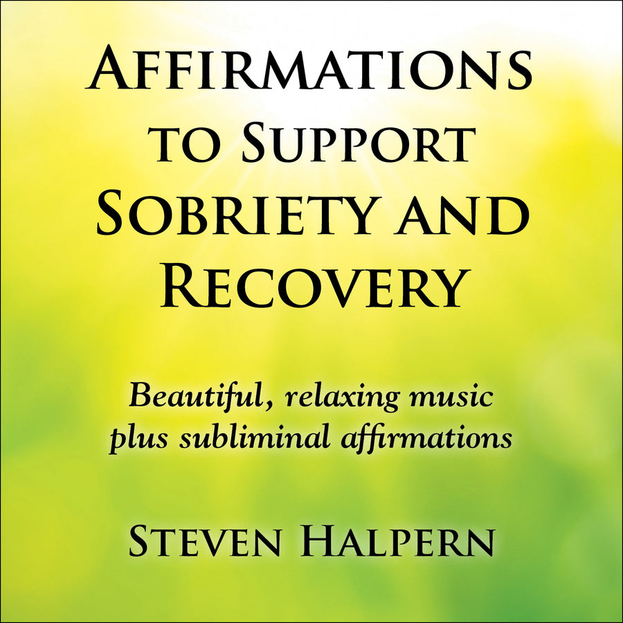 AFFIRMATIONS to SUPPORT SOBRIETY and RECOVERY