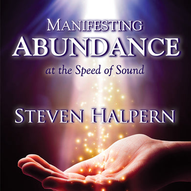 MANIFESTING ABUNDANCE at the Speed of Sound