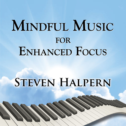 MINDFUL MUSIC for ENHANCED FOCUS